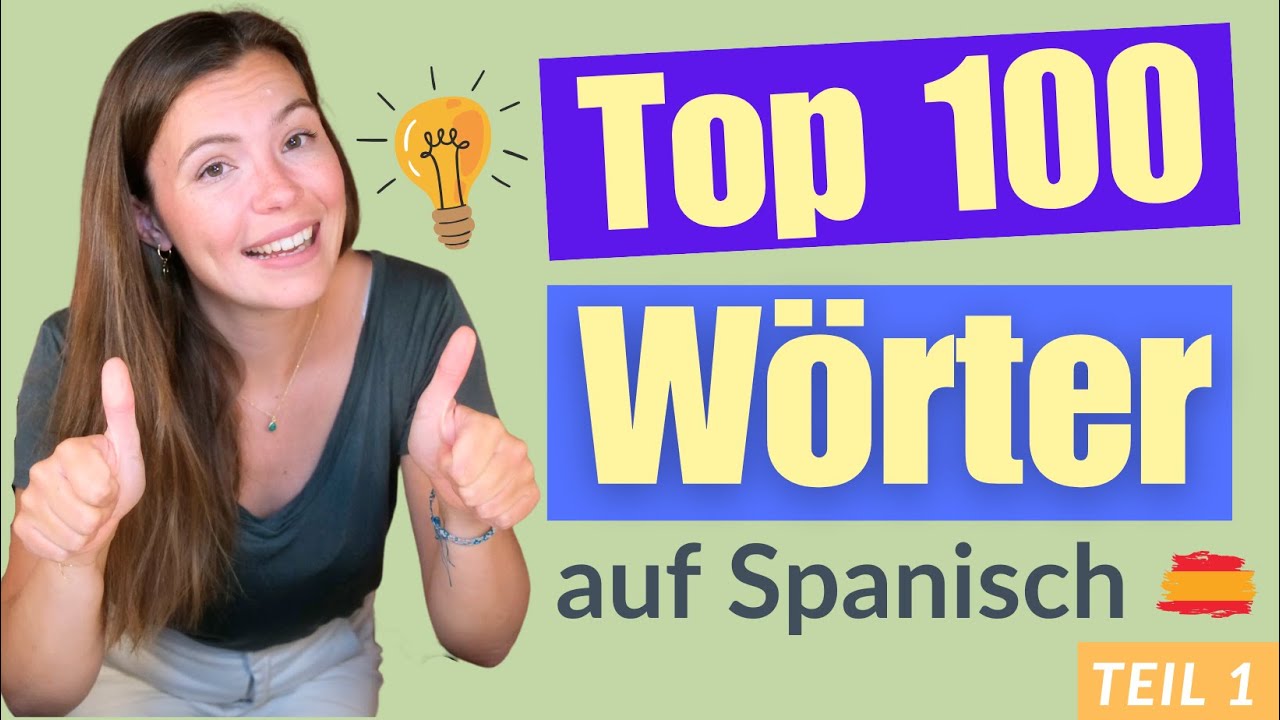 100 Wörter die jeder Spanischbeginner wissen sollte - TEIL 1 | Spanisch lernen con Jaki