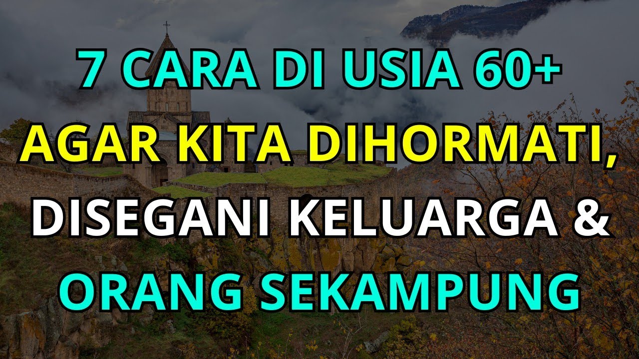 7 Hal Penting di Usia 60+ yang Membuat Kita Selalu Dihargai, Disegani Keluarga dan Orang kampung