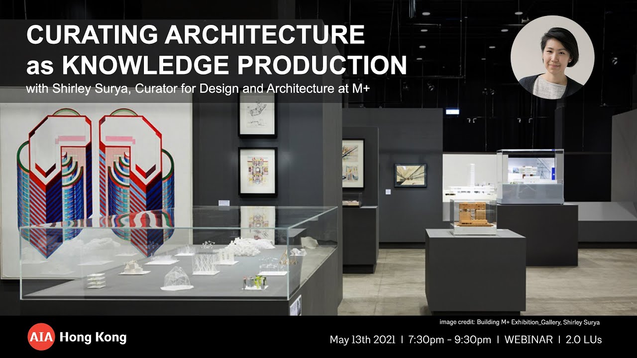 Shirley Surya Curating Architecture as knowledge production