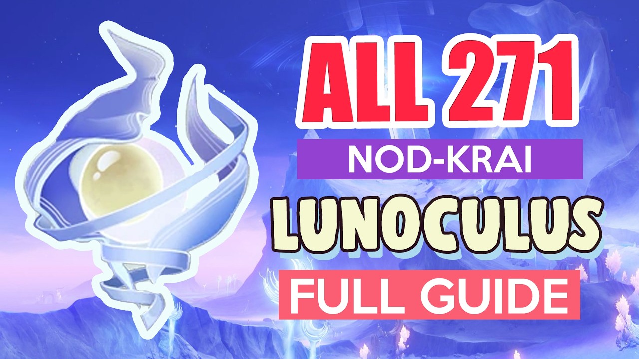 How to: GET ALL 271 LUNOCULUS NOD-KRAI COMPLETE GUIDE FULL TUTORIAL | Genshin Impact