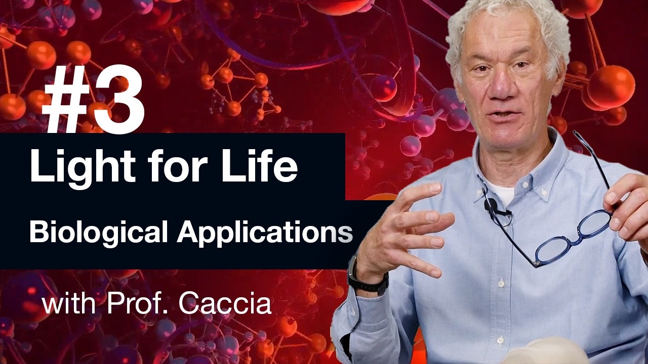 Light for Life - Biological Applications