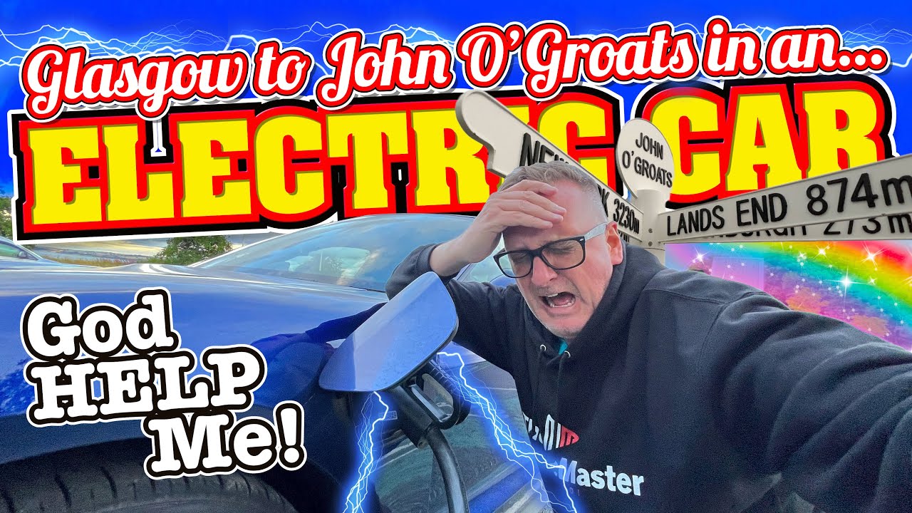 GLASGOW to John O'Groats in an ALL ELECTRIC CAR. Testing the EV Infrastructure in Scotland.