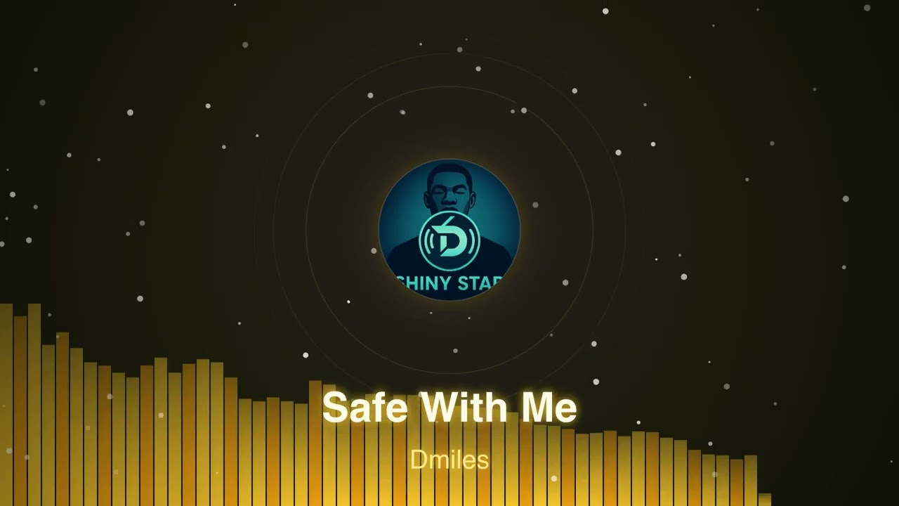 Safe With Me | Dmiles