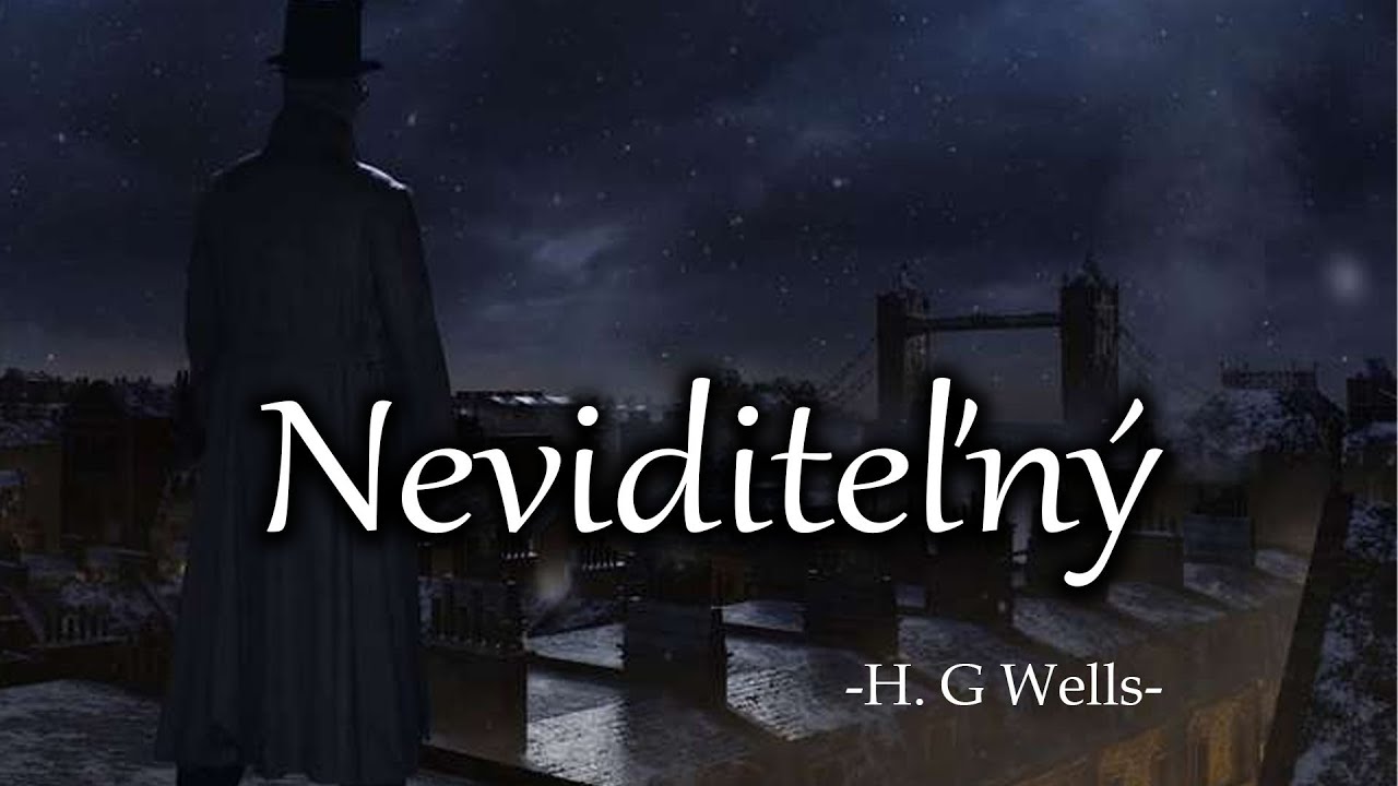 Neviditeľný | H. G Wells | Rozhlasová hra