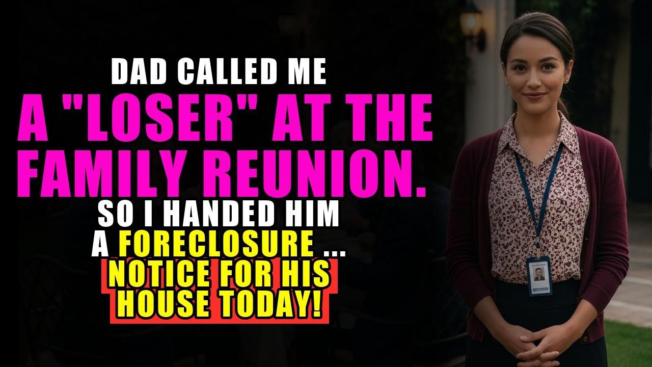 My dad called me a loser at the family reunion—so I handed him the foreclosure notice for his house