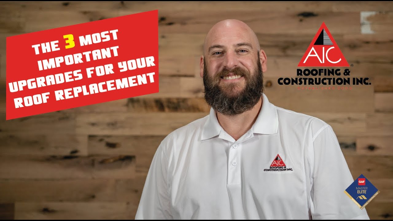 What are the three MOST IMPORTANT upgrades for your ROOF REPLACEMENT?