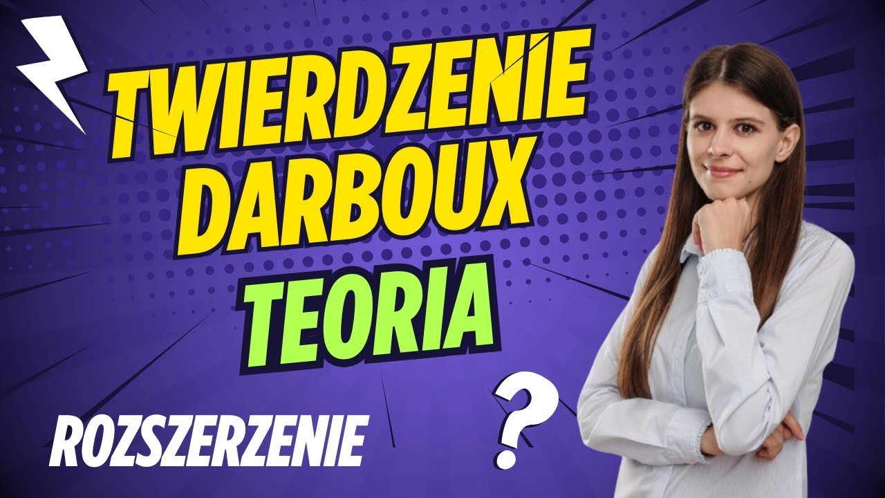 Twierdzenie Darboux o miejscach zerowych funkcji  Własność Darboux
