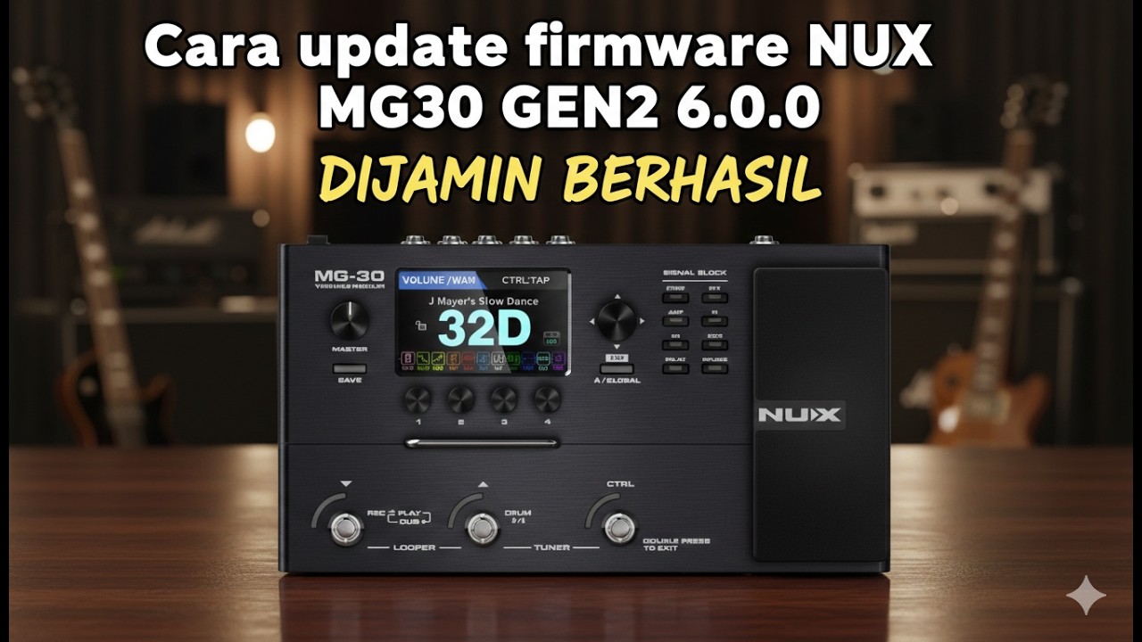 Cara Update Firmware NUX MG30 Gen2 v.6.0.0 mudah dan dijamin berhasil