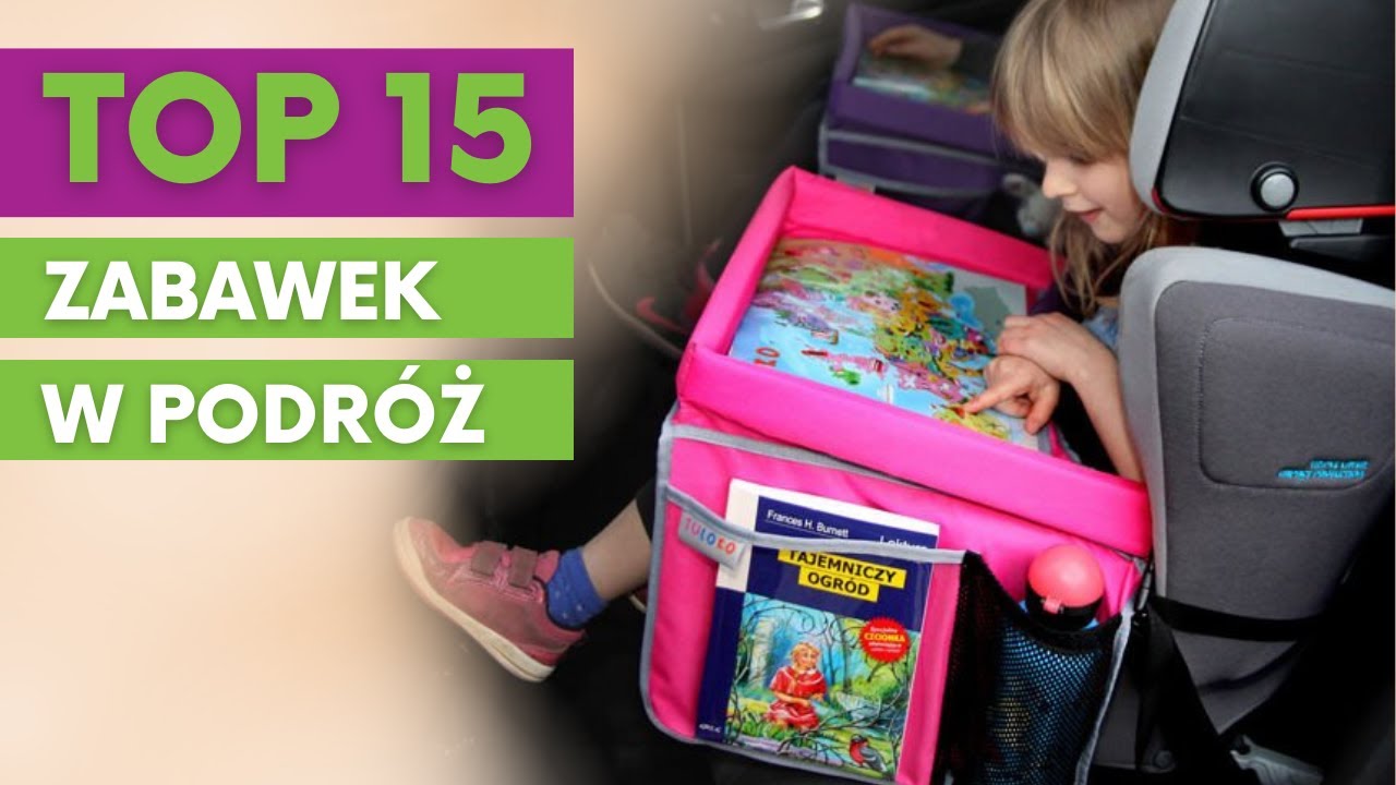 TOP 15 najlepszych zabawek w podr&oacute;ż! | Sklep Tublu.pl