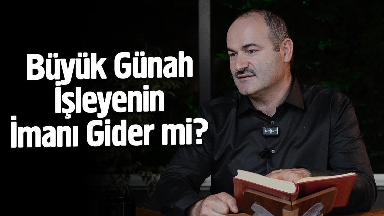 Büyük Günah İşleyenin İmanı Gider mi? - Said Şaşmaz | Hisar Kapısı