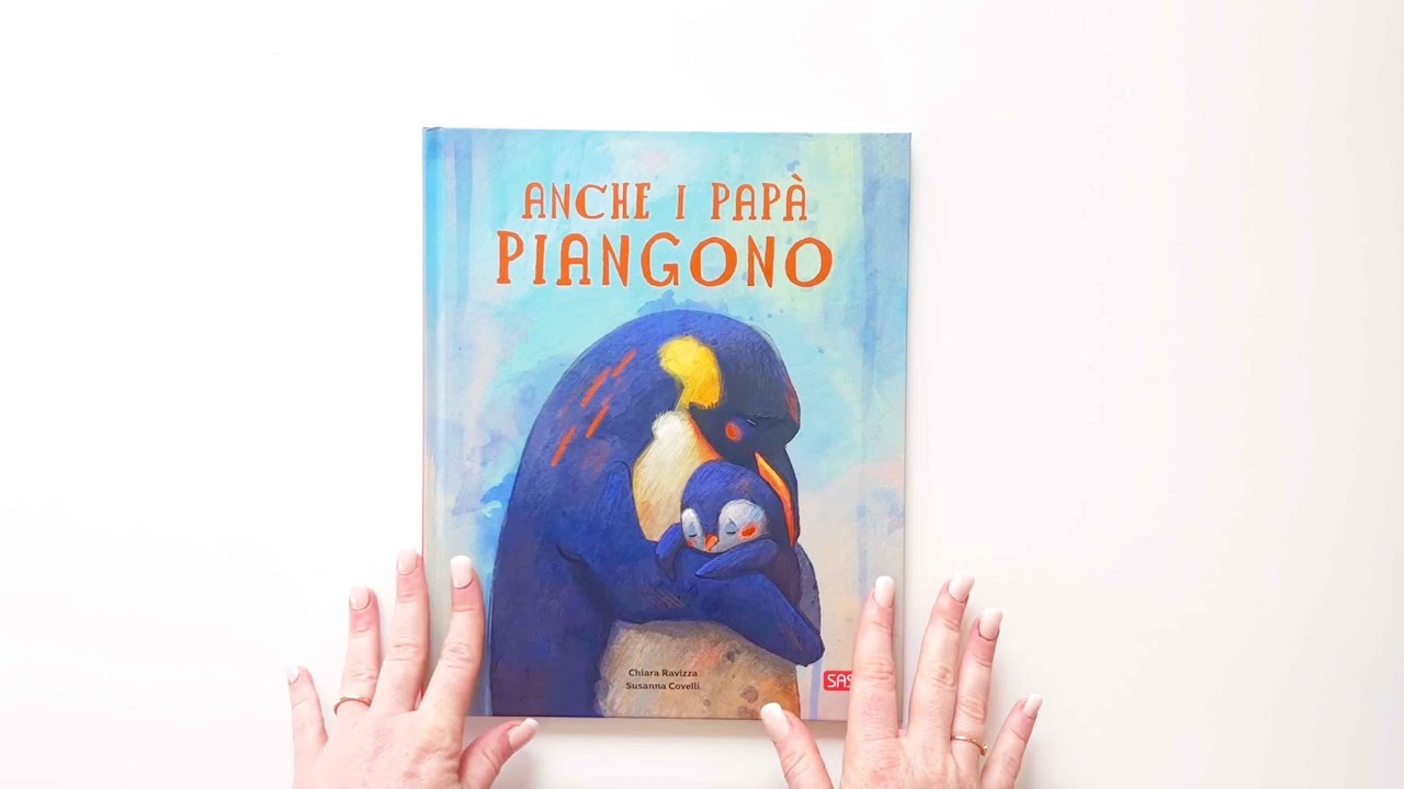 Sassi Junior. Libri illustrati - Anche i papà piangono