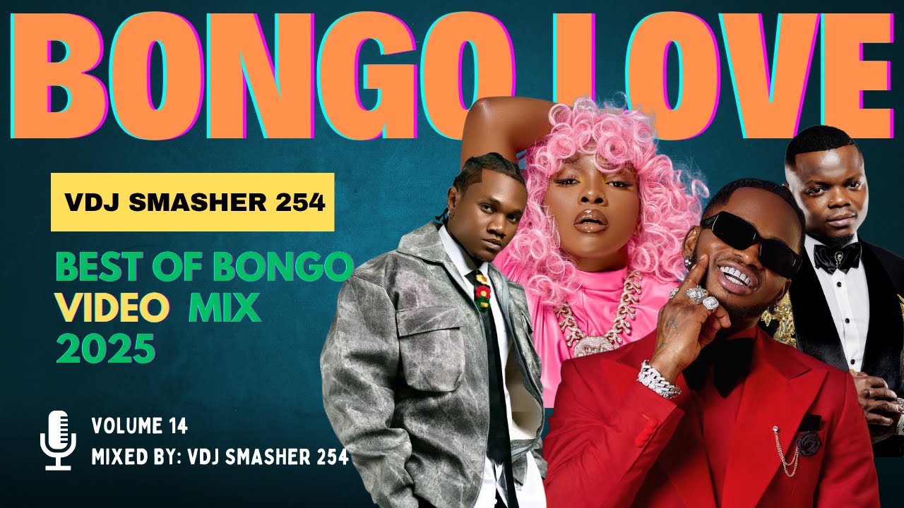 BEST OF BONGO LOVE VIDEO MIX 2025 VOL 14 – VDJ SMASHER 254 | TAYA, DIAMOND, MARIOO, ZUCHU, HARMONIZE