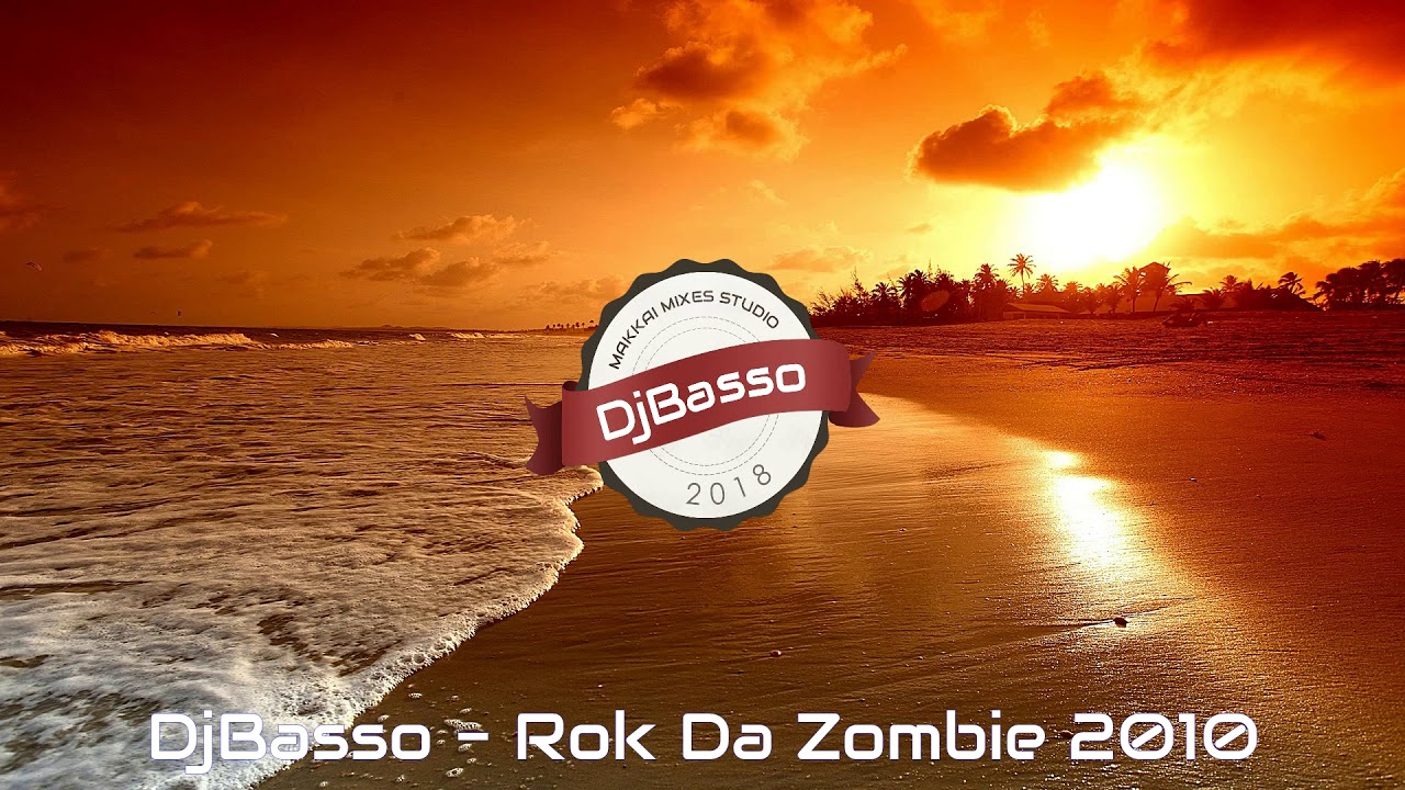 DjBasso - Rok Da Zombie 2010