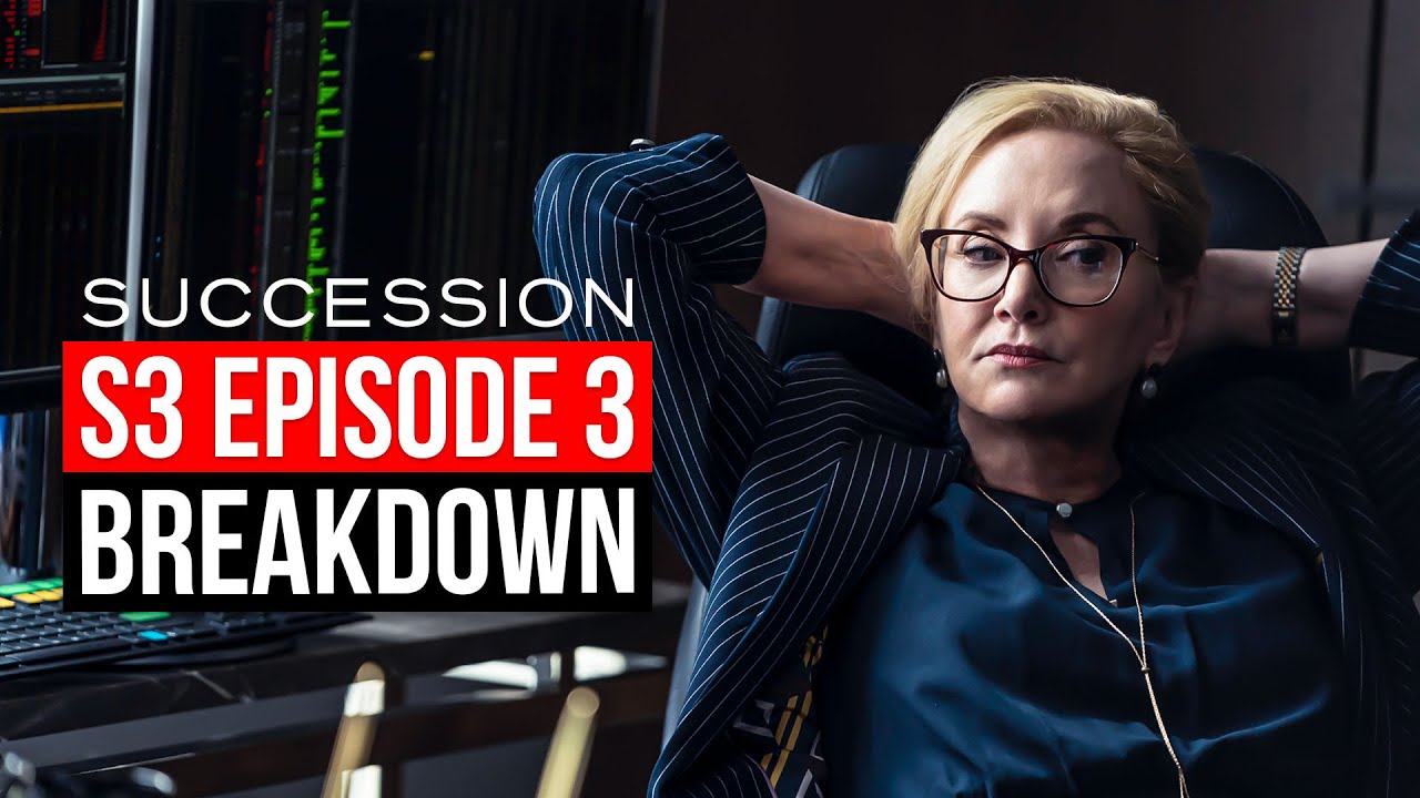 Succession Season 3 Episode 3 Breakdown | 