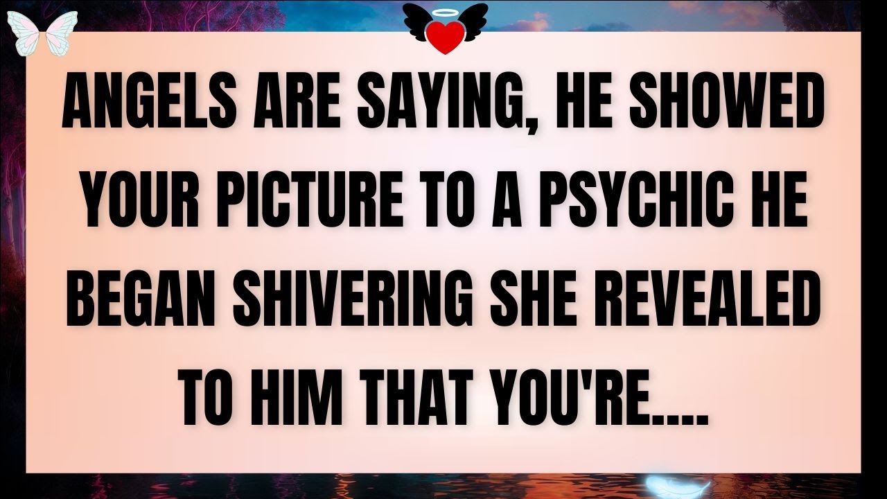 🧾 Angels Say: He Shared Your Picture With a Psychic — Her Reaction Revealed Something Unexpected…