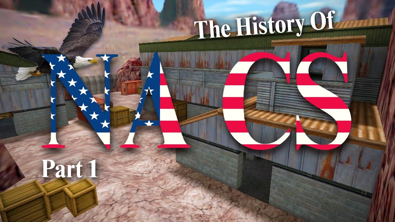 The Founding Fathers of NACS | A North American Counter-Strike Documentary - Part 1