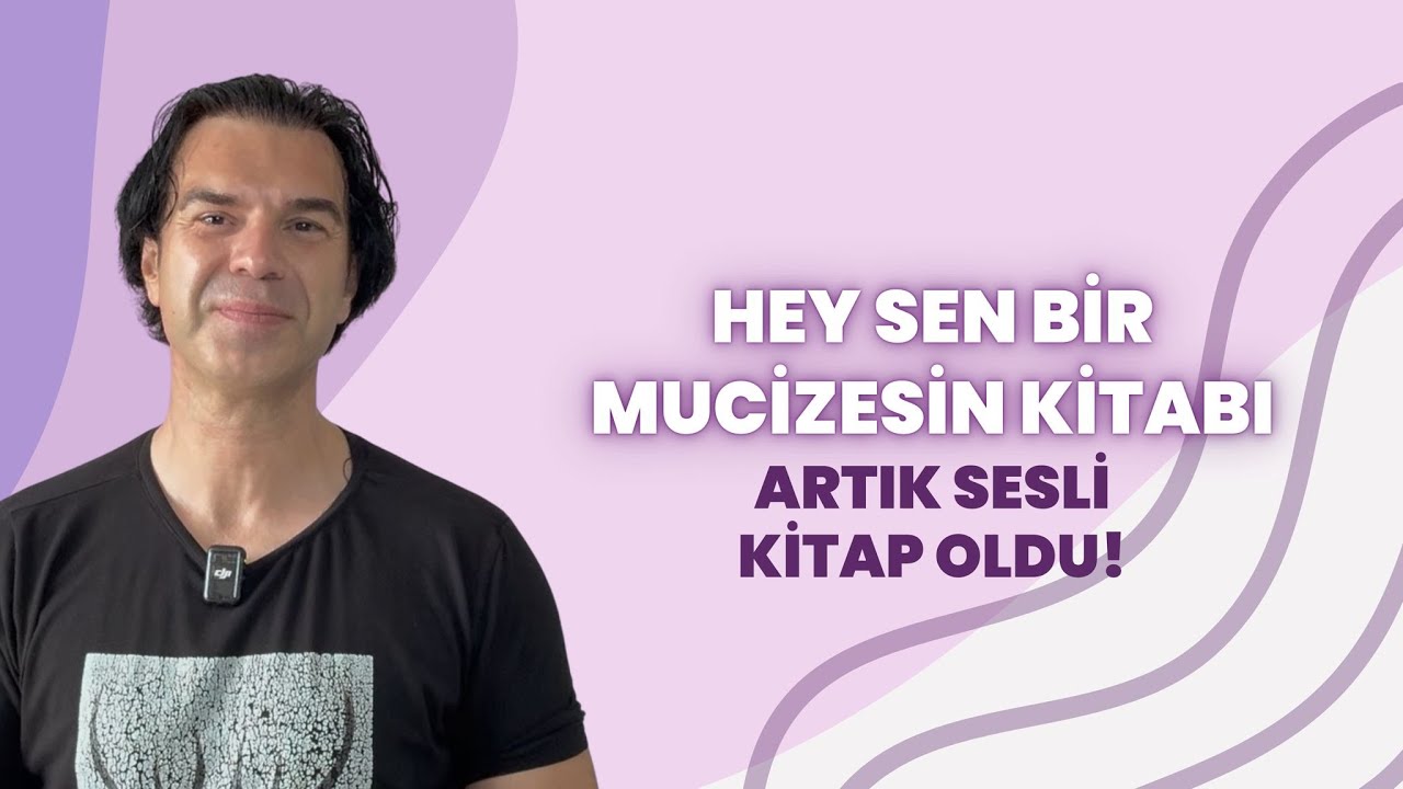 HEY SEN BİR MUCİZESİN KİTABI-ARTIK SESLİ KİTAP OLDU!