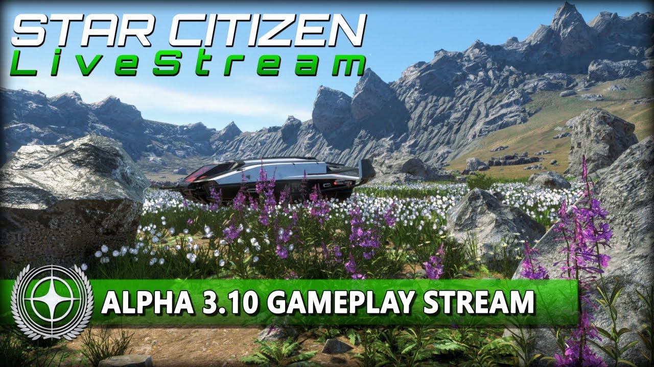 🔴 STAR CITIZEN 3.10 | GAMEPLAY STREAM [Deutsch/German] 🔴