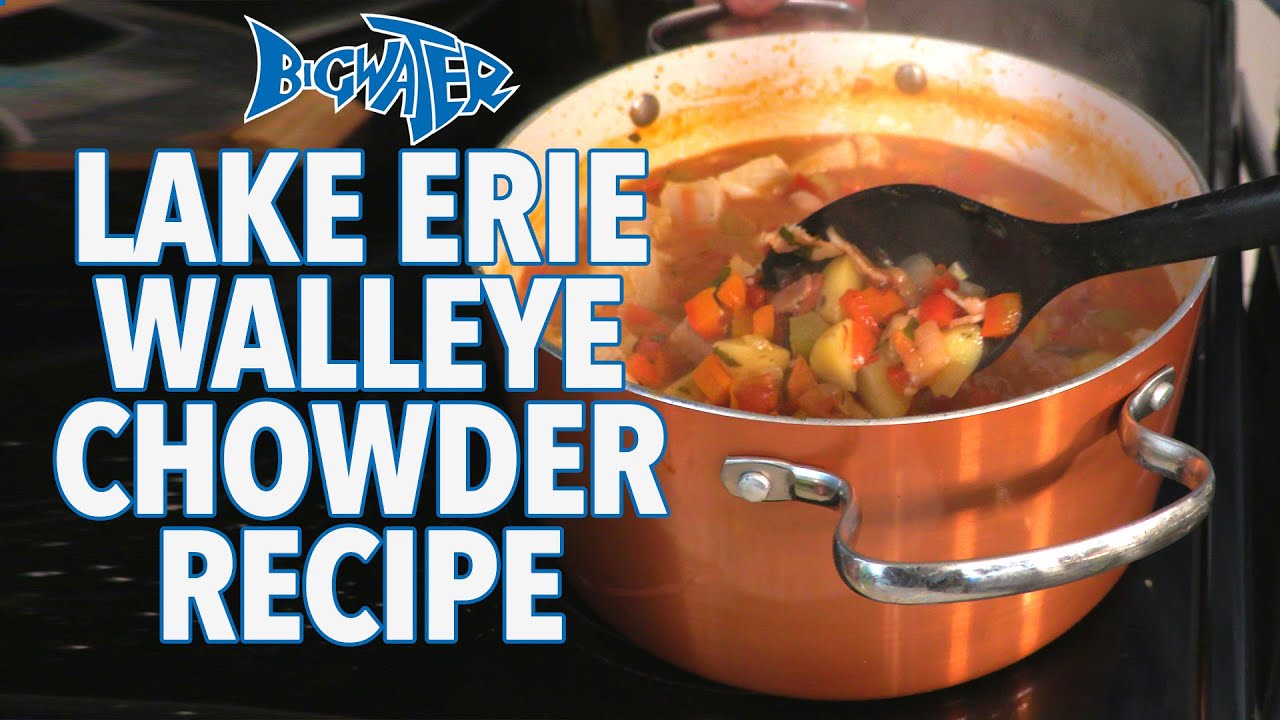 Lake Erie Walleye Chowder Recipe - Catch and Cook