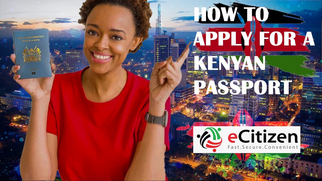How to Apply for a Kenyan Passport / Step by Step Guide 2024-2025