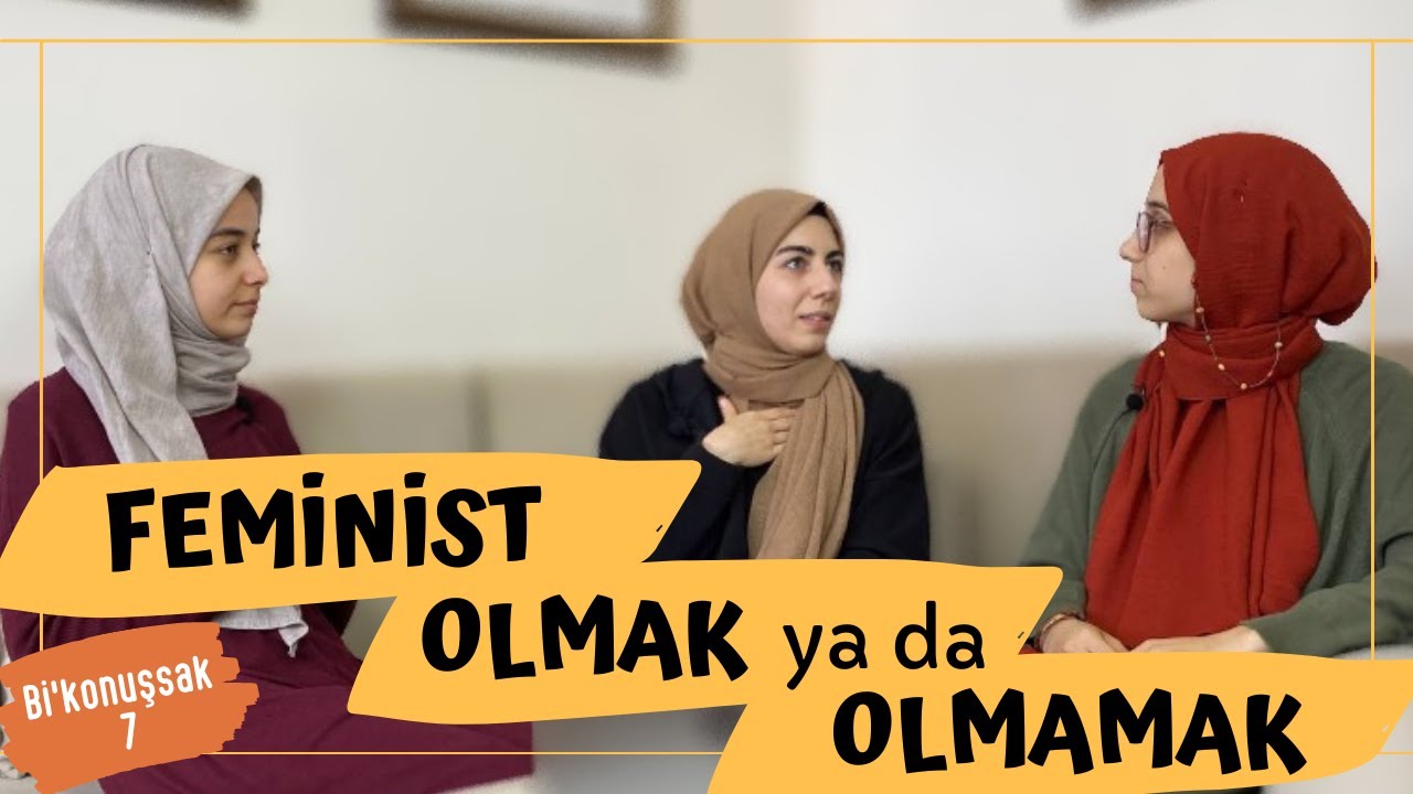 Feminizmi Biraz da Biz Konuşalım - Bi'konuşsak 7