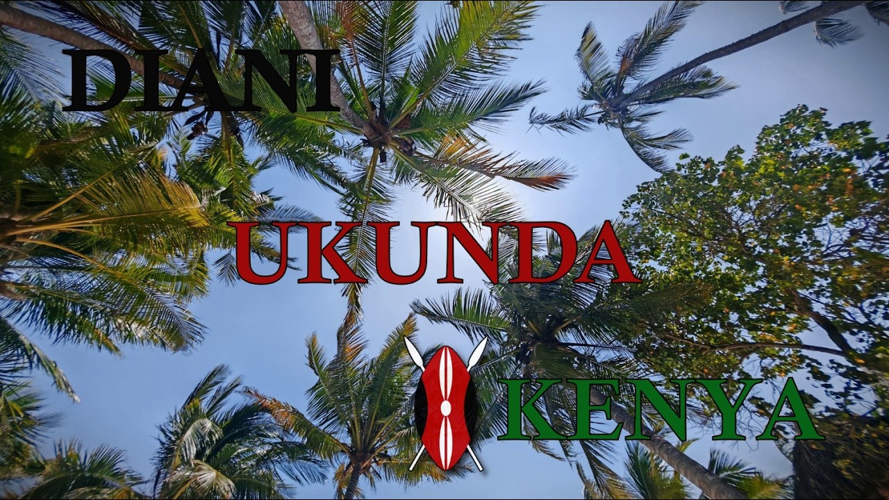Diani Ukunda Kenya 4K