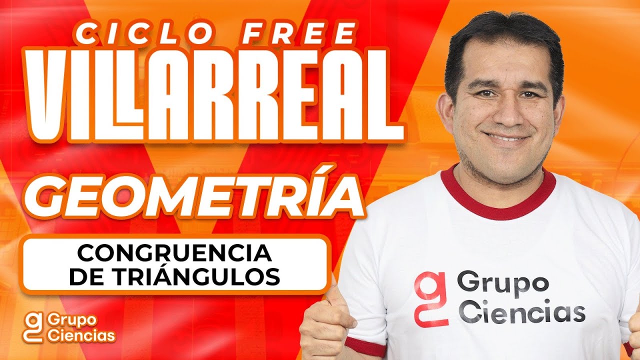 Congruencia de Tri&aacute;ngulos 📚GEOMETR&Iacute;A [CICLO FREE VILLARREAL]✨
