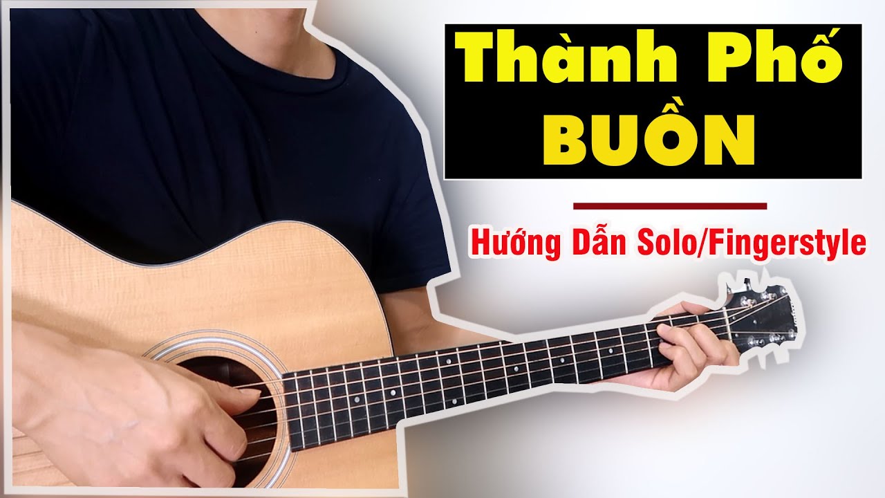 Hướng Dẫn: Thành Phố Buồn | Guitar Solo Level 1