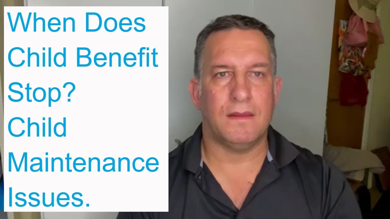 When Does Child Benefit Stop? Child Maintenance Issues. #childbenefit