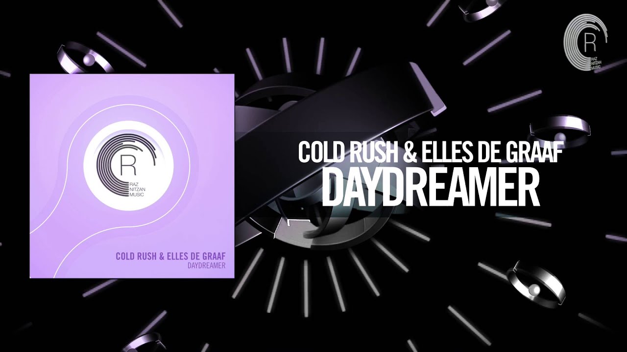 Cold Rush & Elles de Graaf - Daydreamer FULL (RNM) + LYRICS