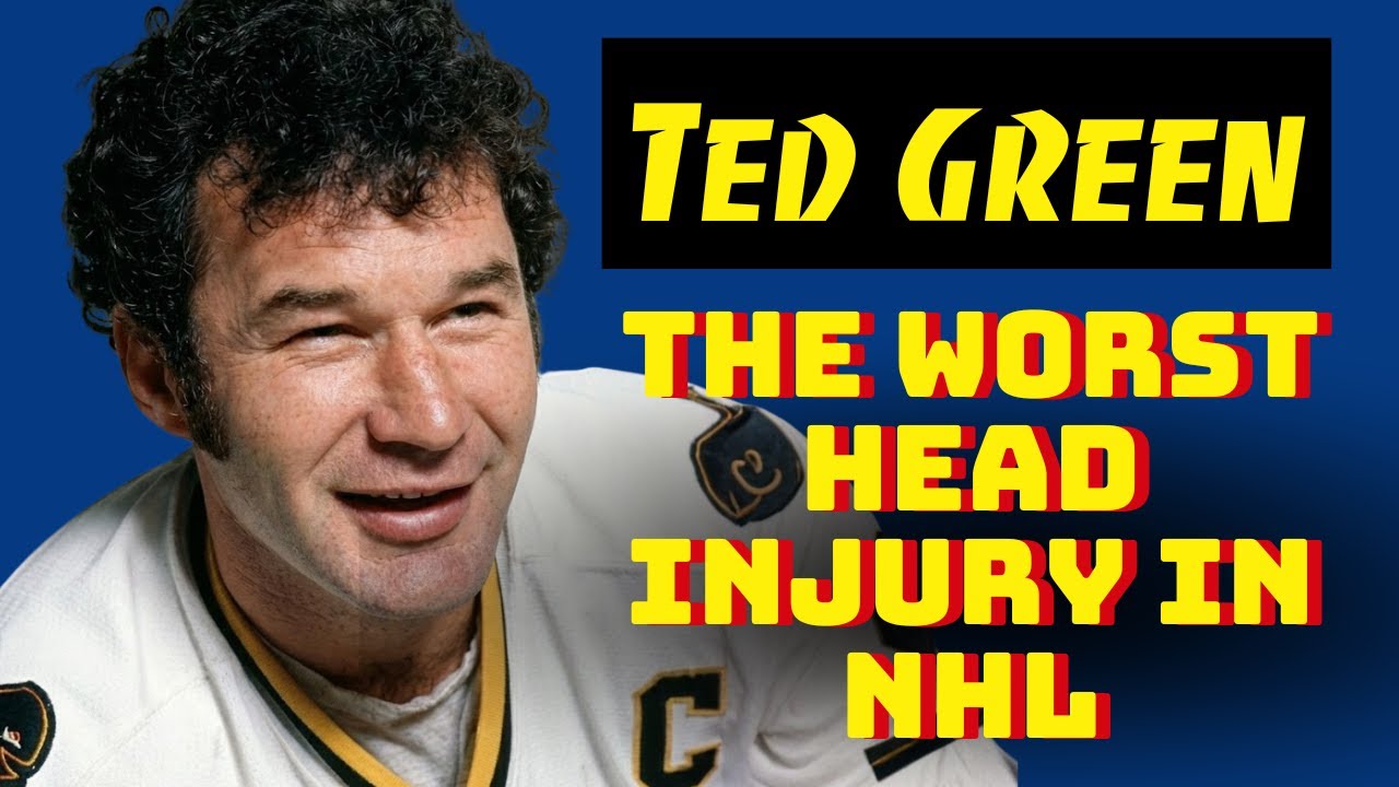 Ted Green: The Most Severe Head Injury in NHL History