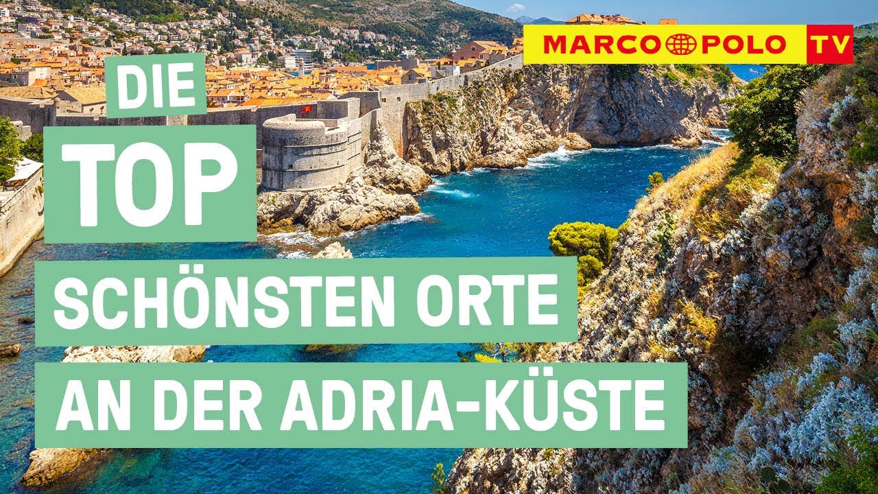 Sch&auml;tze am Mittelmeer! - Die Top sch&ouml;nsten Orte an der Adria