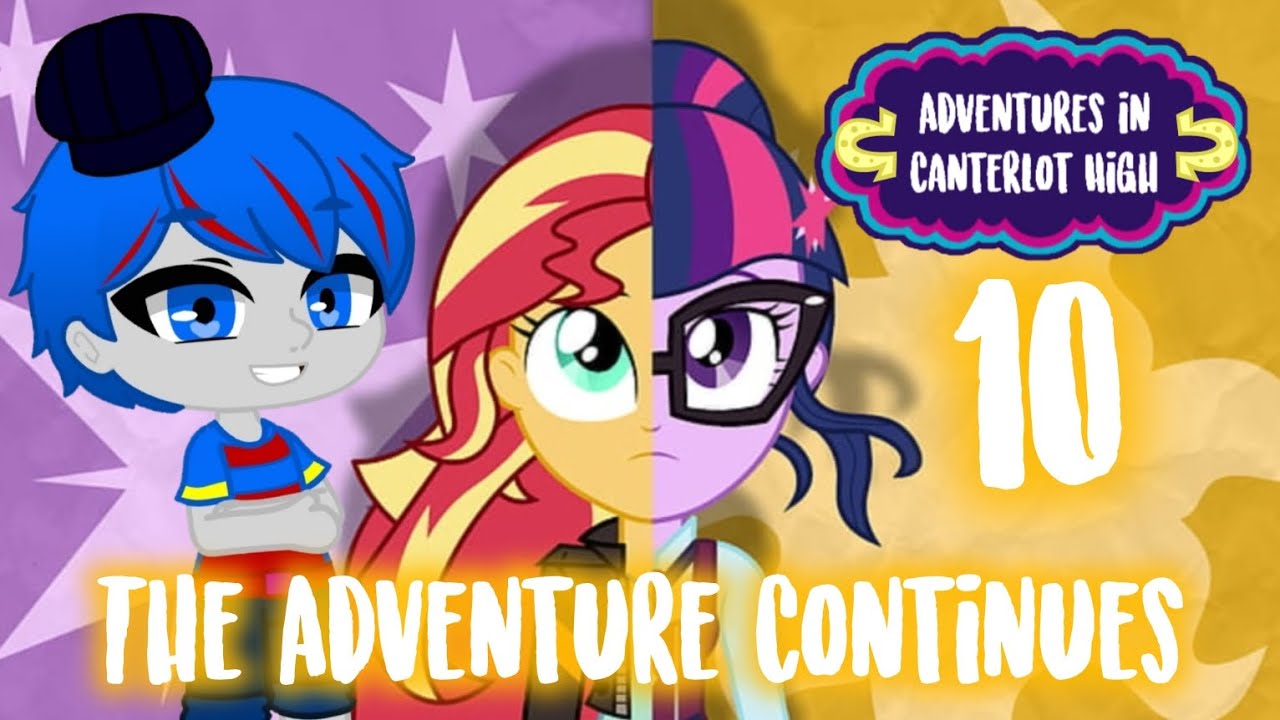 Adventures in Canterlot High: The Adventure Continues (Full Movie) 