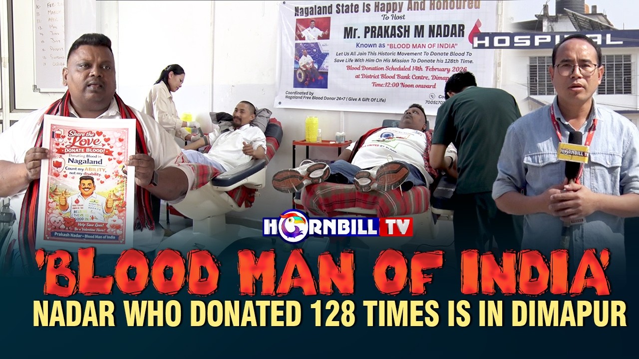 'BLOOD MAN OF INDIA' NADAR WHO DONATED 128 TIMES IS IN DIMAPUR