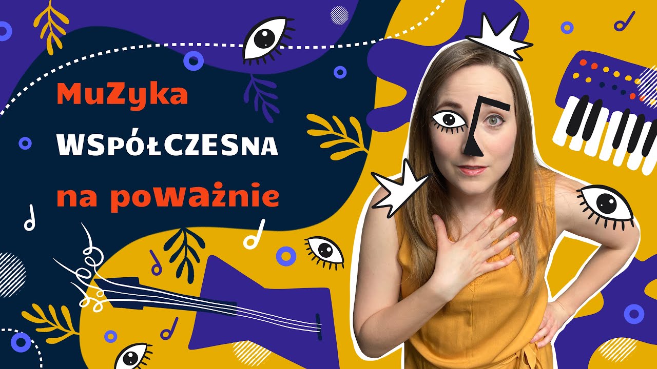 Muzyka WSPÓŁCZESNA na poważnie