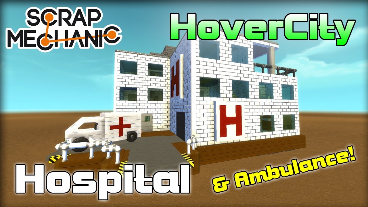 Hover City Big Hospital and Ambulance! (Scrap Mechanic #85)