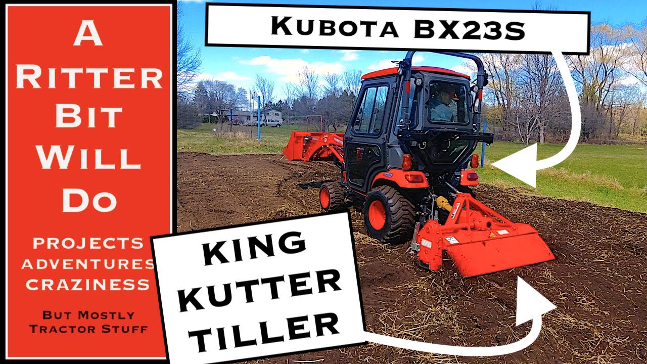 KING KUTTER THREE POINT TILLER and KUBOTA BX23S COMPACT TRACTOR (gardening time)