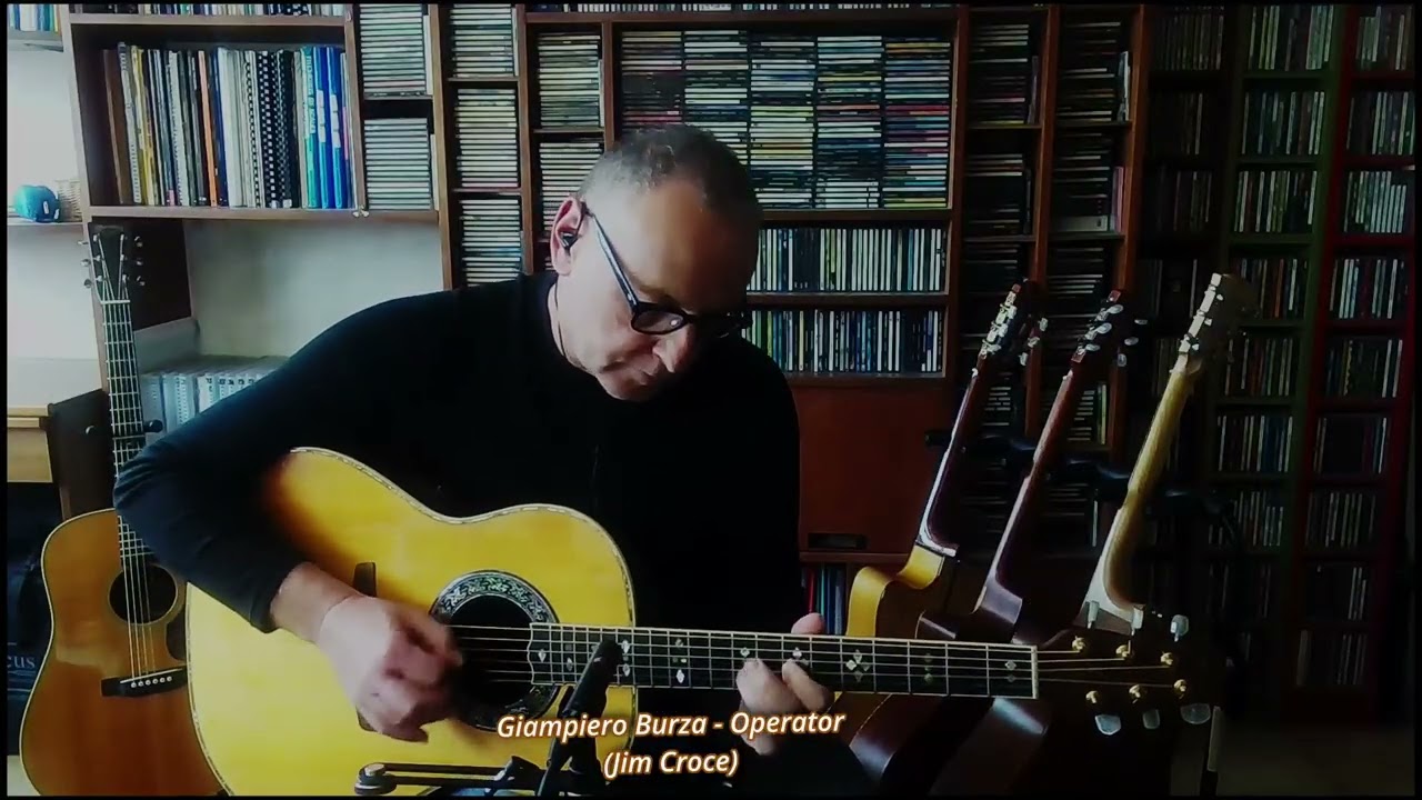 Giampiero Burza - Operator (Jim Croce)