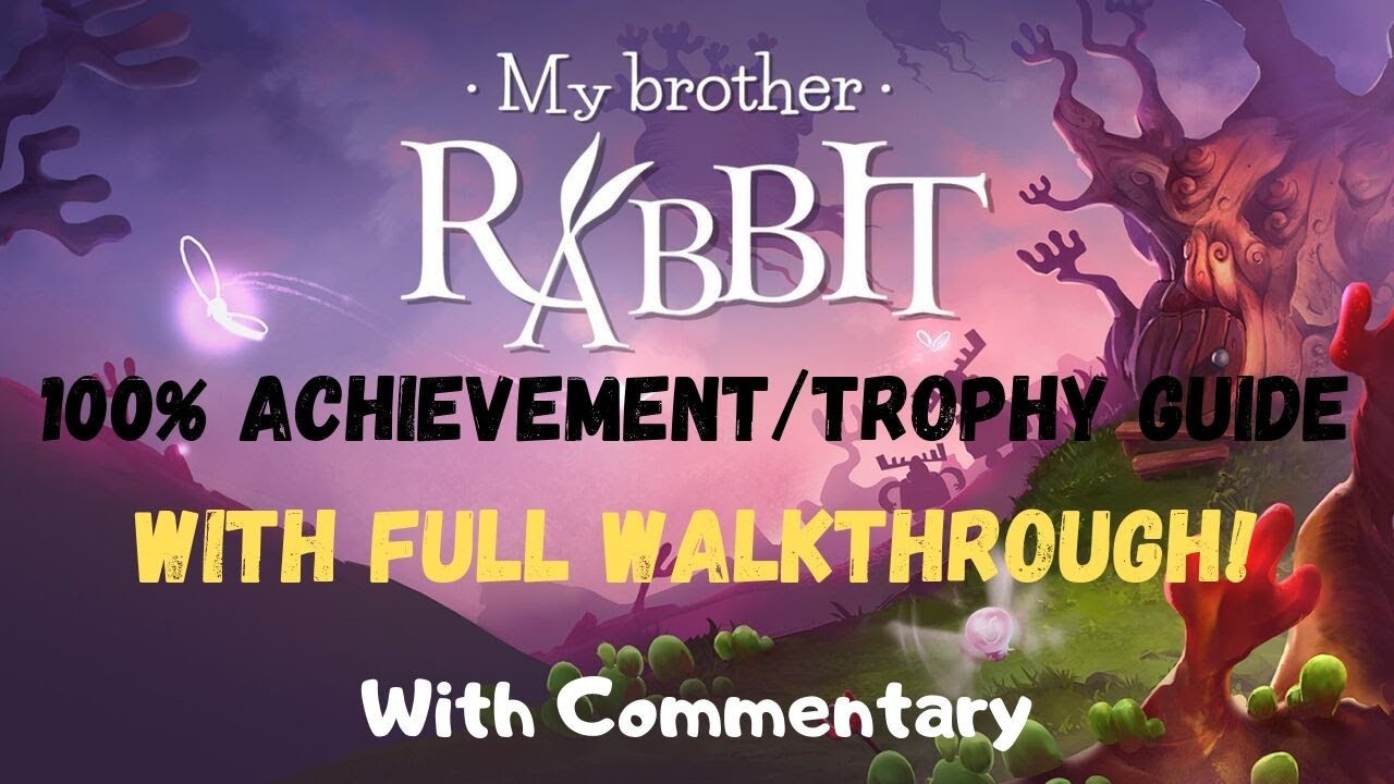 My Brother Rabbit - 100% Achievement/Trophy Guide & Full Walkthrough! (With Commentary)