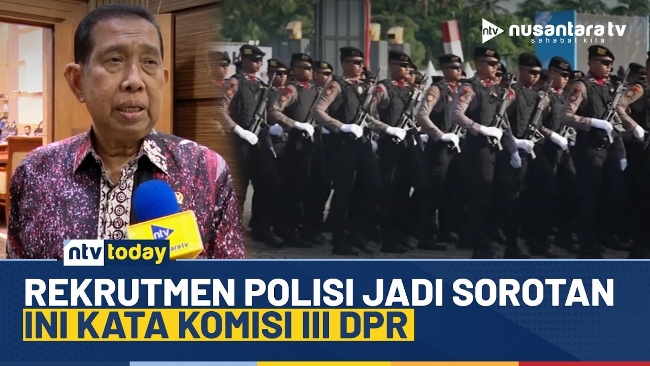 Komisi III DPR Dorong Reformasi Polri:  Tak Ada Lagi Bayar-bayar Masuk Polisi | NTV TODAY
