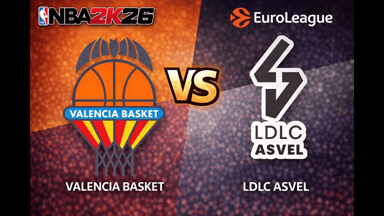 [TURKISH AIRLINES EUROLEAGUE 2025/2026] Valencia Basket vs LDLC ASVEL Villeurbanne- NBA2K26