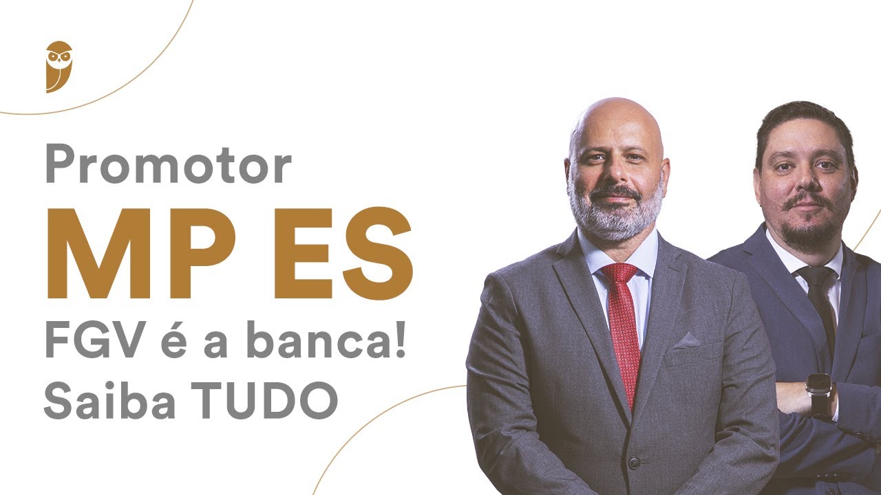 Promotor MP ES - FGV &eacute; a banca! Saiba TUDO