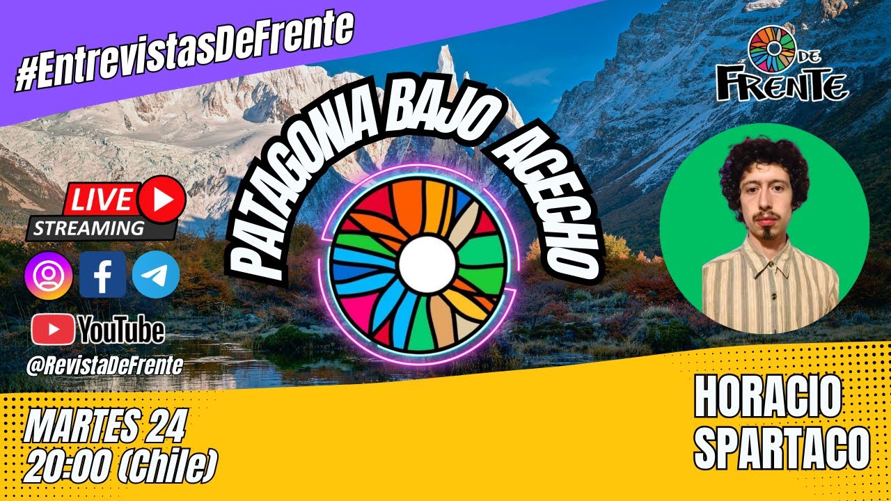 #EntrevistasDeFrente martes 24 20:00 “Patagonia bajo acecho” junto a  Horacio Spartaco
