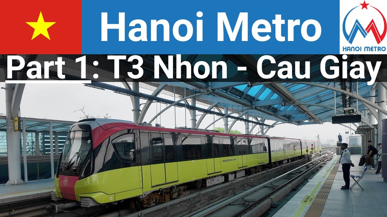 Vietnam Hanoi Metro Line 3 T3 (Up Line) 2025 [All-Stops-Ride Review]