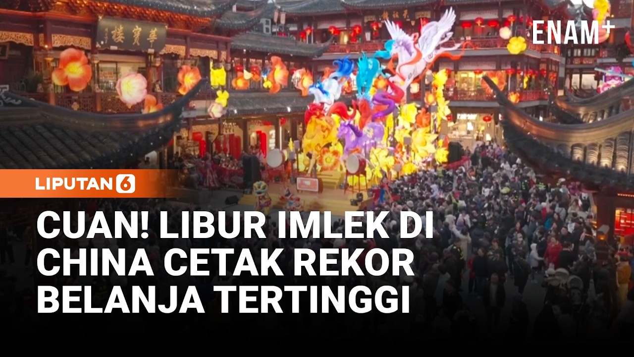 Libur Panjang Imlek 2026 Pecahkan Rekor Perjalanan dan Belanja Terbesar di China | Liputan6