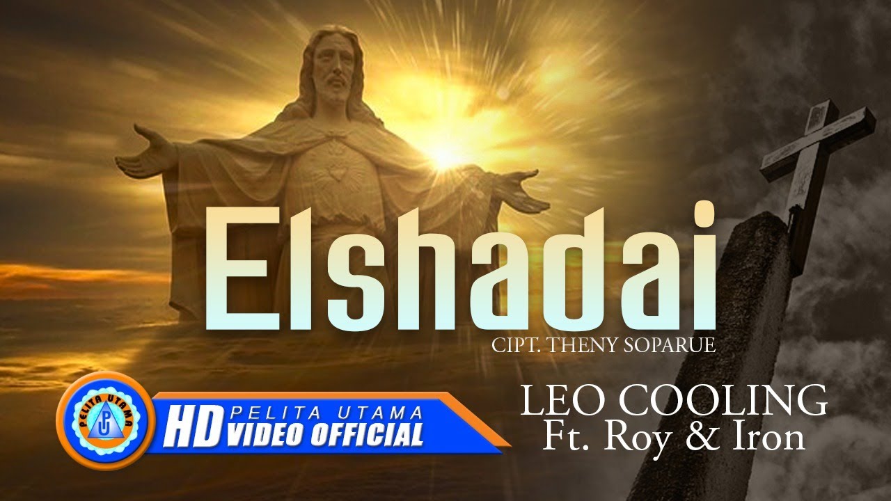 Leo Colling Ft. Roy & Iron - EL SHADDAI | Lagu Rohani (Official Music Video)
