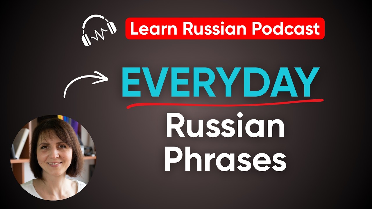 30 Everyday Russian Phrases | Русский язык на каждый день