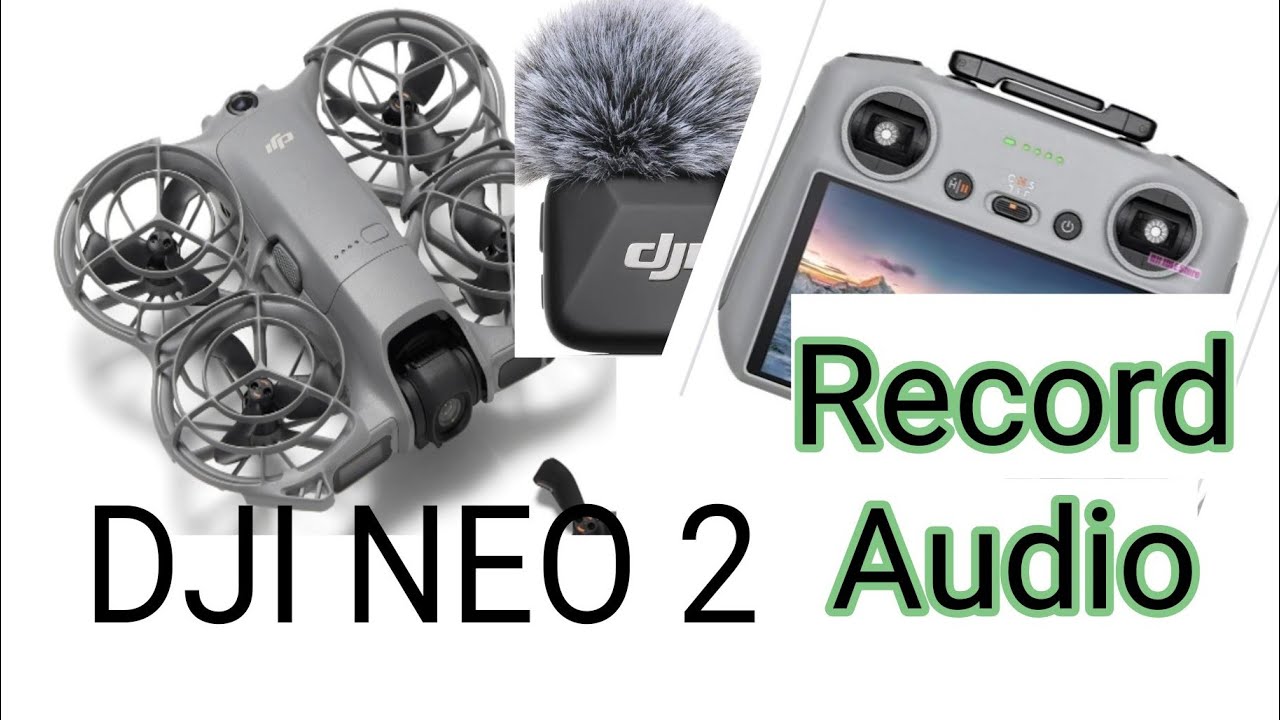 Настройка DJI Neo 2, пульта дистанционного управления RC2 и аудиозаписи