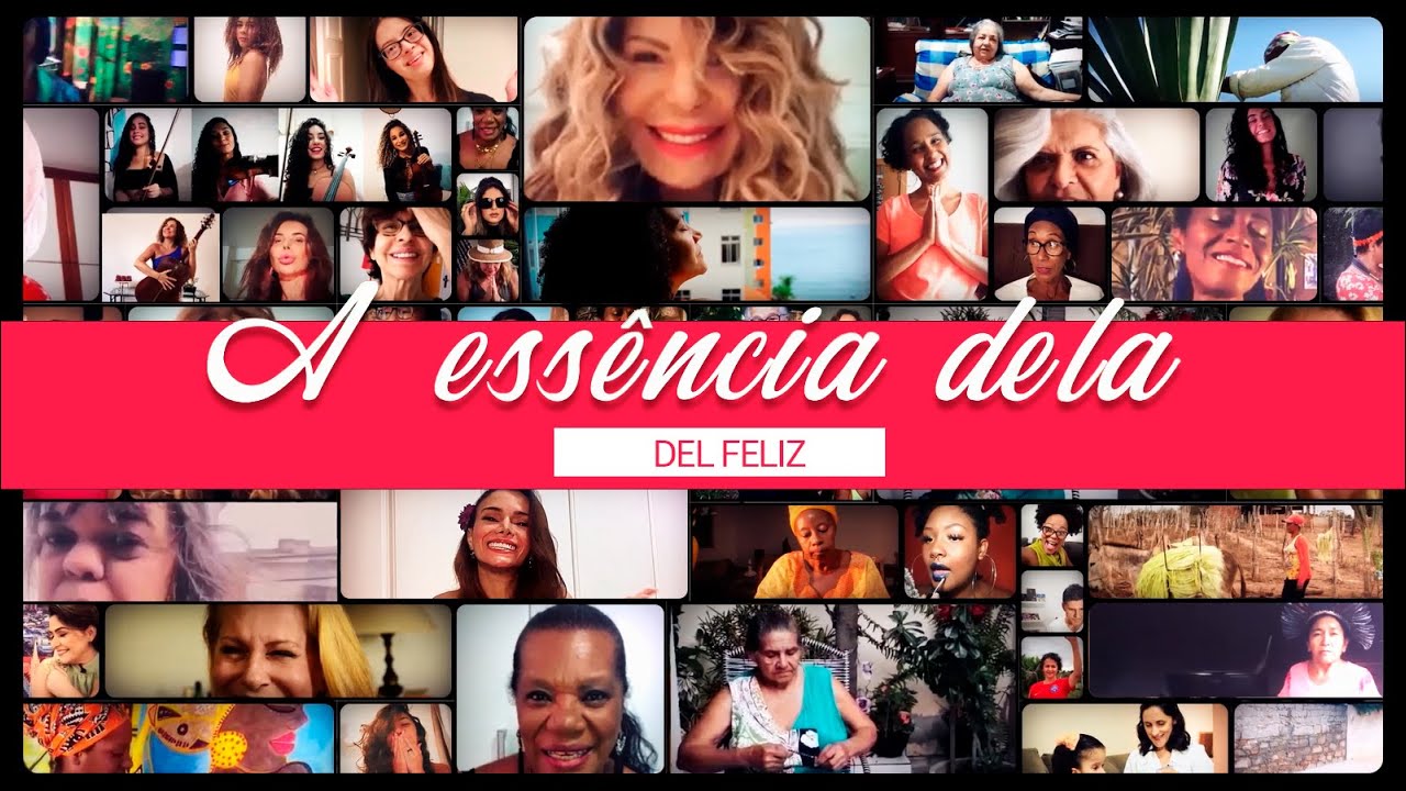 A essência dela – uma música de Del Feliz em homenagem às mulheres.