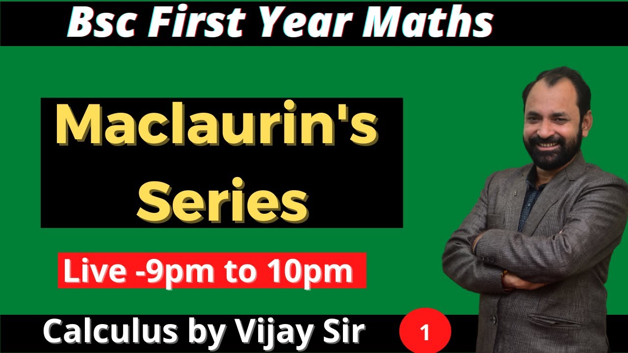 Maclaurin's Series Bsc 1st year maths chapter 4  \  L-1